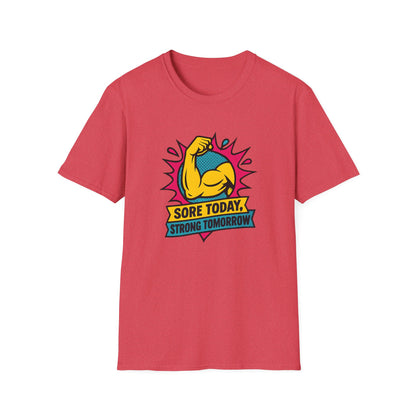 Sore Today, Strong Tomorrow T-Shirt