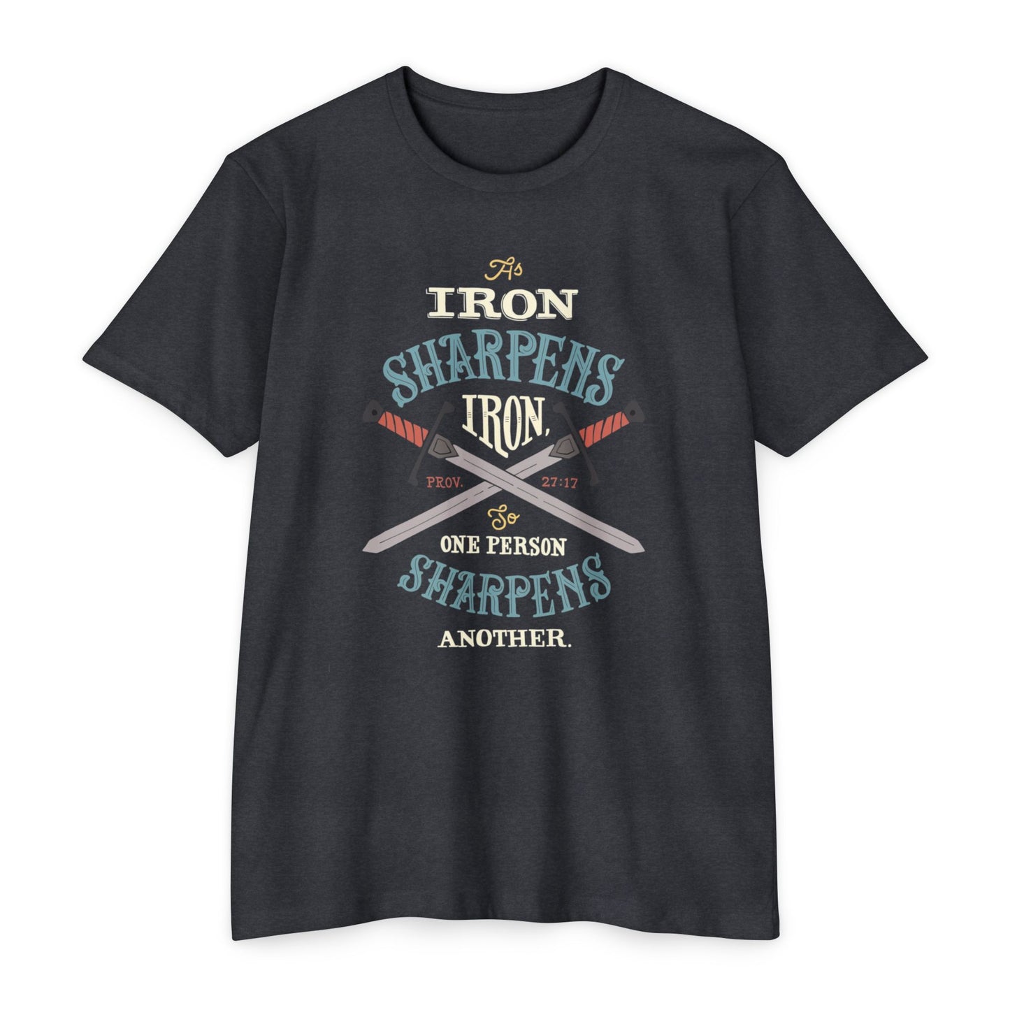 Iron Sharpens Iron Baseball T-Shirt — "As Iron Sharpens Iron, One Person Sharpens Another"