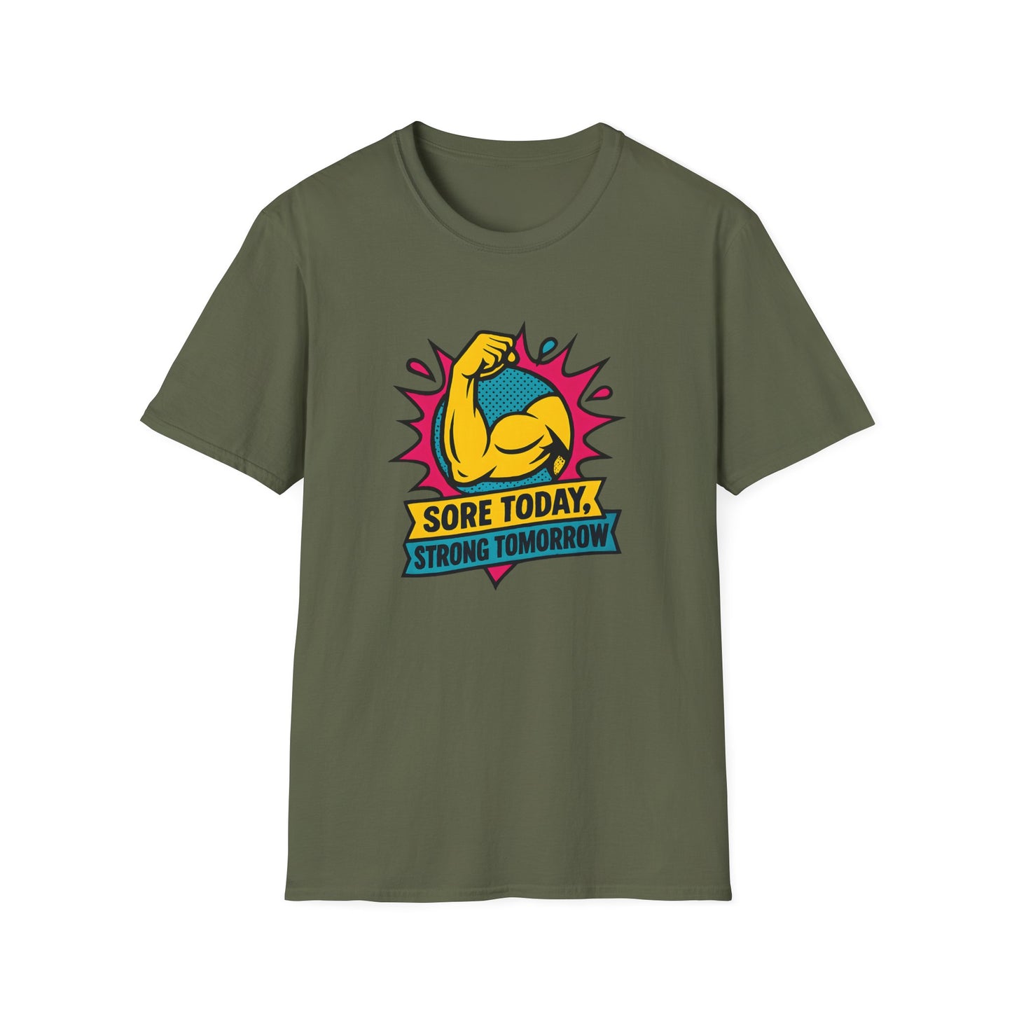 Sore Today, Strong Tomorrow T-Shirt