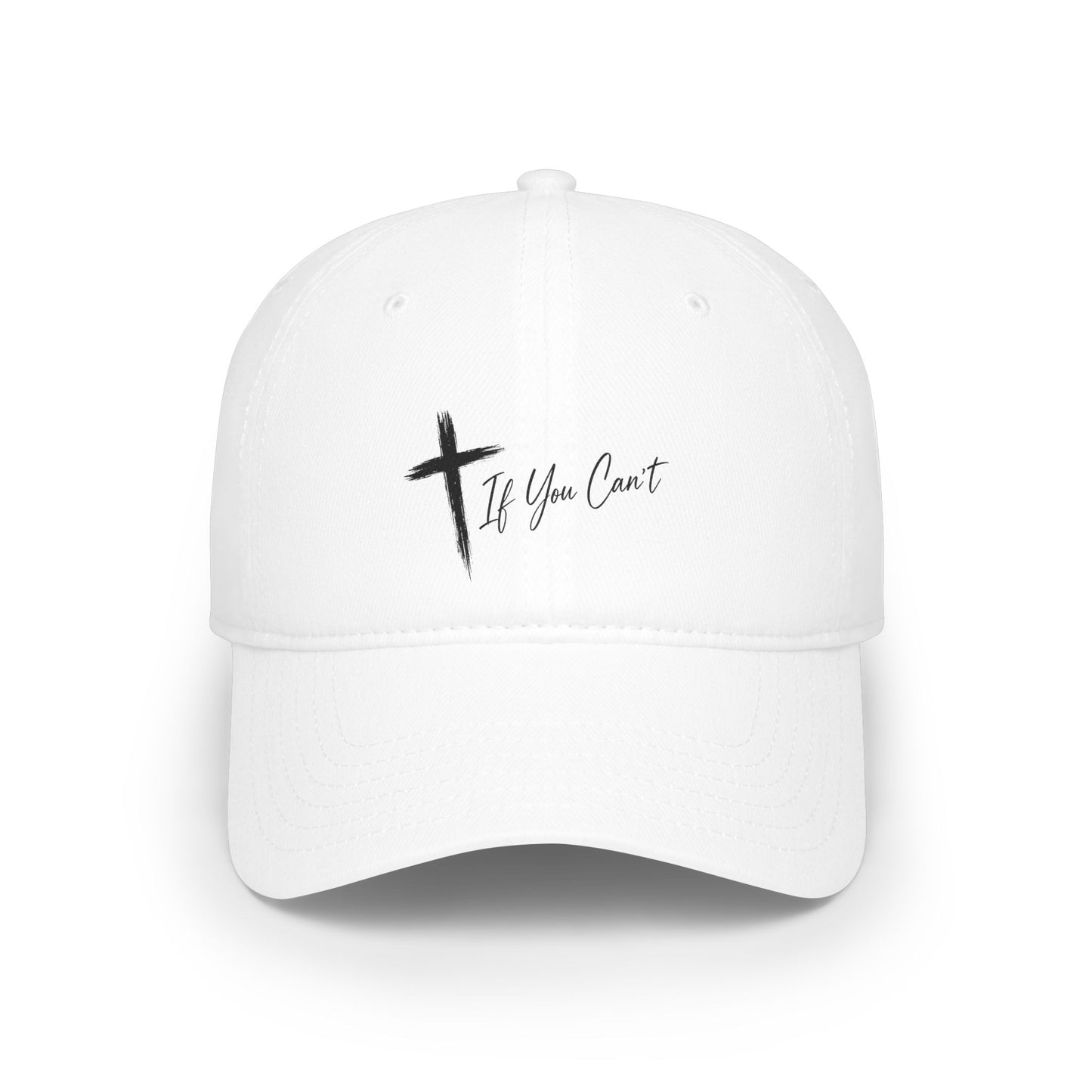 Emboldened Faith Low Profile Cap — Cross with "If You Can't" Script