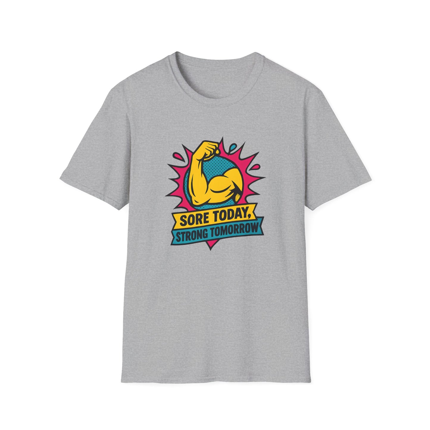 Sore Today, Strong Tomorrow T-Shirt
