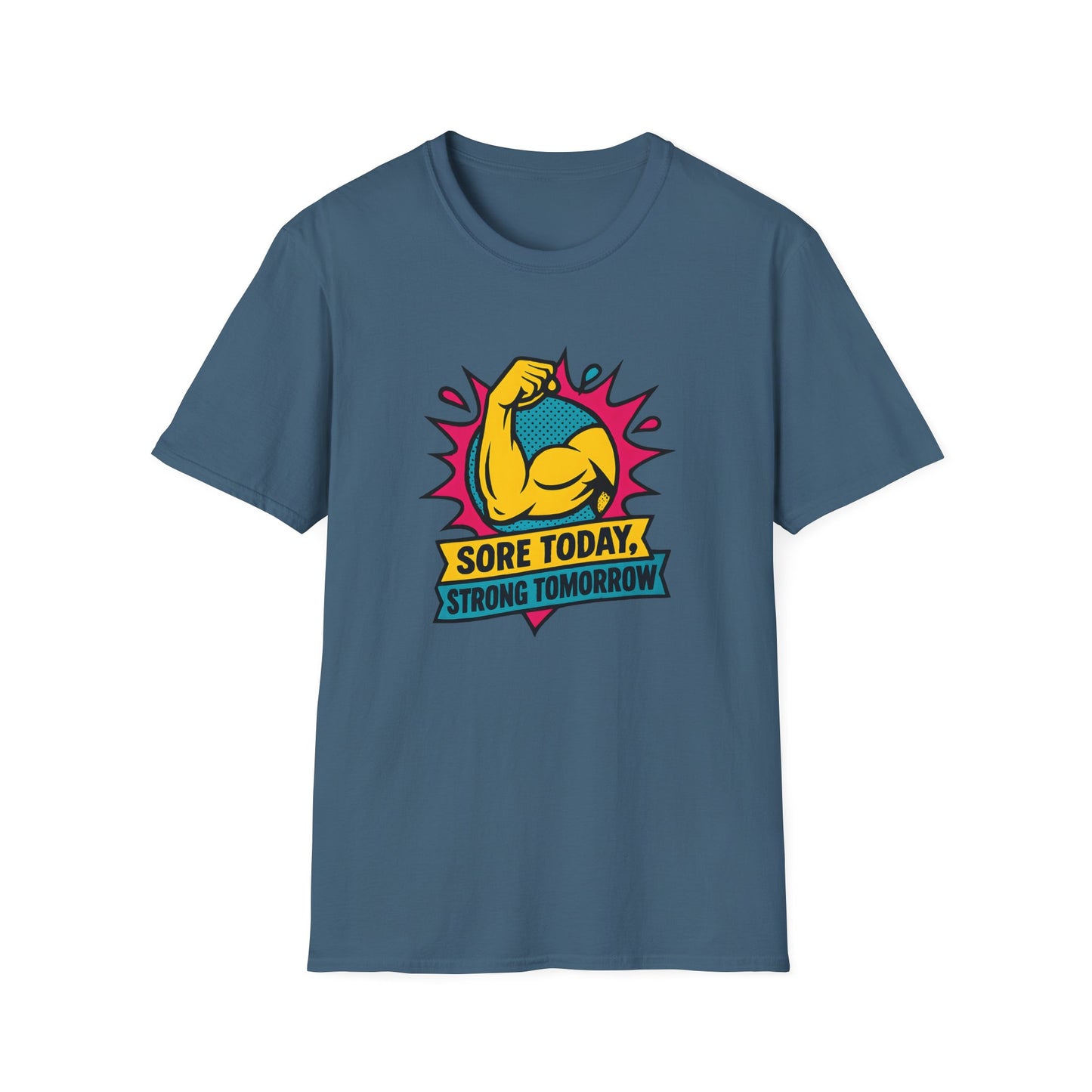 Sore Today, Strong Tomorrow T-Shirt